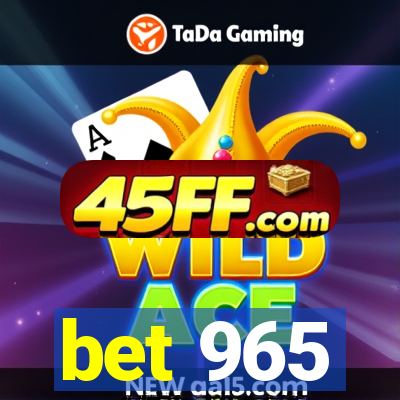 bet 965